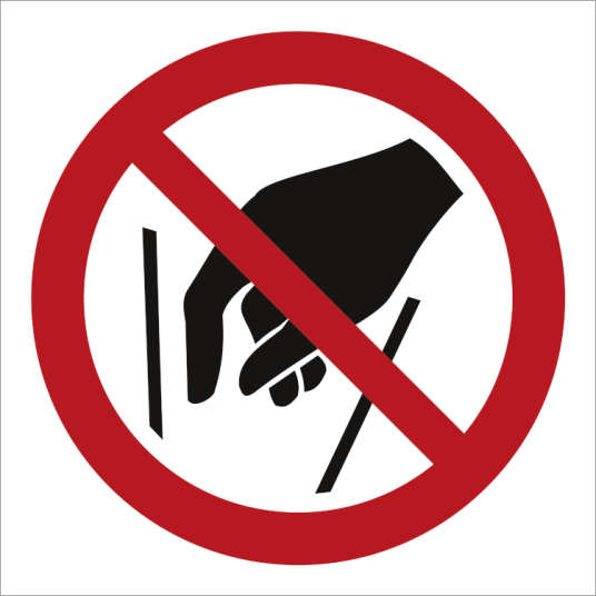Prohibition sign- No reaching in