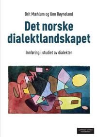 Røyneland Unn Det norske dialektlandskapet