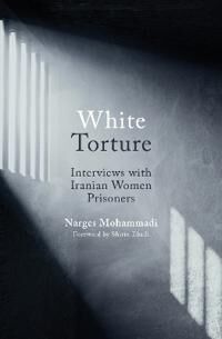 Mohammadi Narges White Torture
