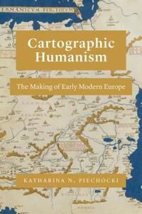 Piechocki Katharina N. Cartographic Humanism