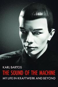 Bartos Karl The Sound of the Machine