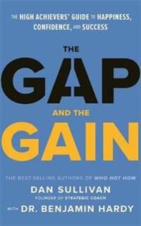 The Gap And The Gain Av Dan Sullivan, Benjamin Dr. Hardy