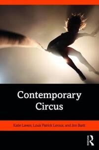 Contemporary Circus Av Katie (Skadada Australia) Lavers, Louis Patrick Leroux, Jon Burtt