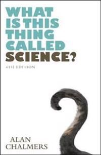 Chalmers Alan Hva er dette for noe, vitenskap? Filosofi av vitenskap Papirbok Open University Press Chalmers Alan Hva er dette for noe, vitenskap? Filosofi av vitenskap Papirbok Open University Press