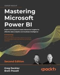Mastering Microsoft Power Bi Av Greg Deckler, Brett Powell, Leon Gordon Mastering Microsoft Power Bi Av Greg Deckler, Brett Powell, Leon Gordon