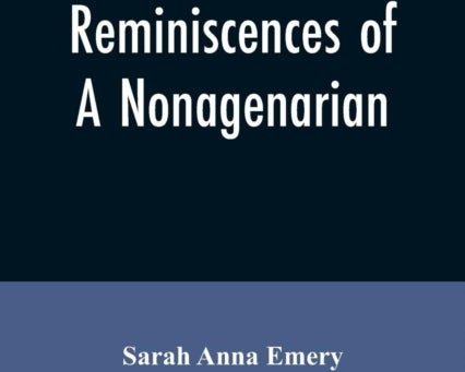 Reminiscences of a nonagenarian Reminiscences of a nonagenarian