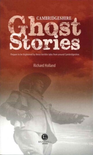 Cambridgeshire Ghost Stories  Shiver Your Way Around Cambridgeshire