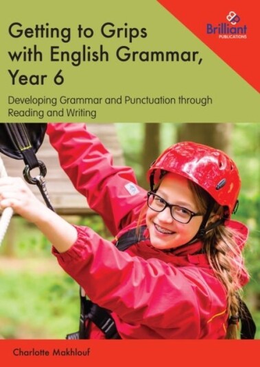 Getting to Grips with English Grammar Year 6 Getting to Grips with English Grammar Year 6