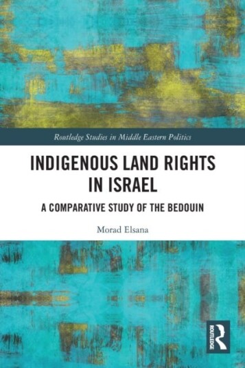 Indigenous Land Rights in Israel  A Comparative Study of the Bedouin