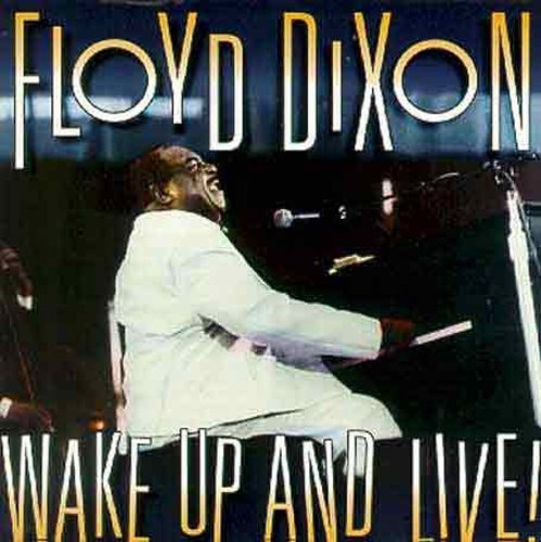 Floyd Dixon Wake Up And Live! CD