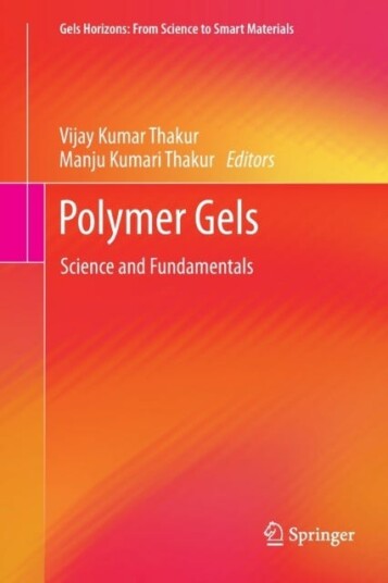 Polymer Gels Science and Fundamentals