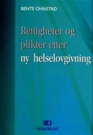 Rettigheter og plikter etter ny helselovgivning