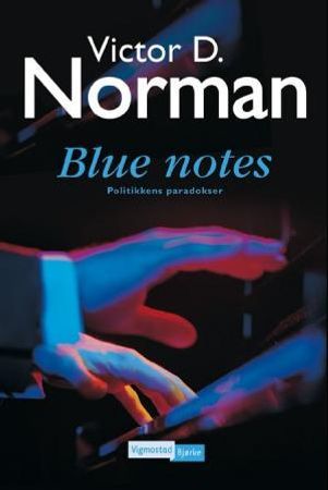 Blue notes: politikkens paradokser Innbundet Veldig pen bok / som ny