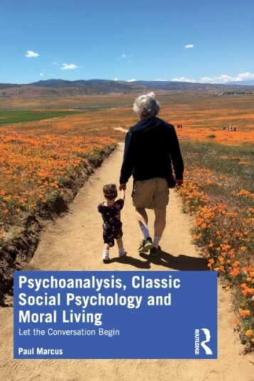 Psychoanalysis, Classic Social Psychology And Moral Living Av Paul Marcus