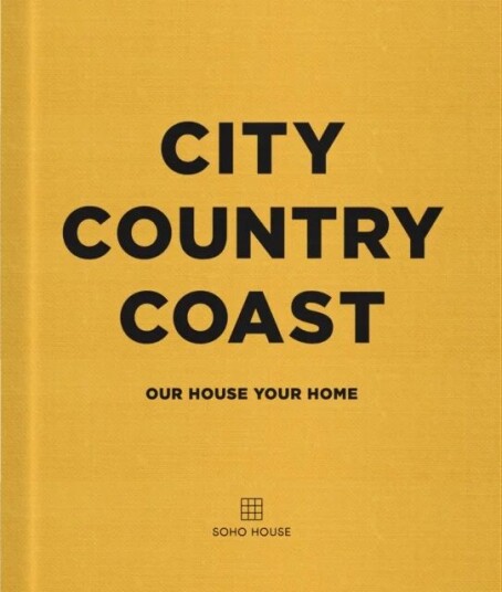 City Country Coast Av Soho House Uk Limited