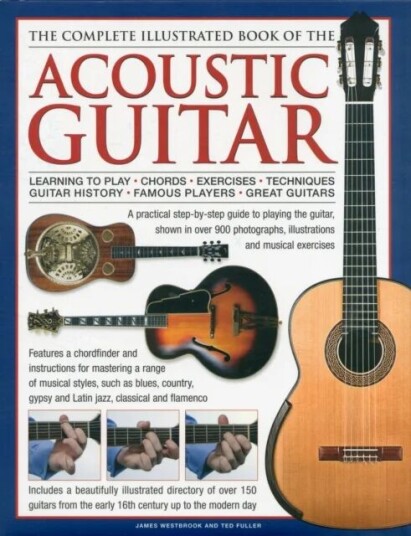 Complete Illustrated Book Of The Acoustic Guitar Av James & Fuller Ted Westbrook