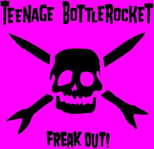 Teenage Bottlerocket Freak Out! CD
