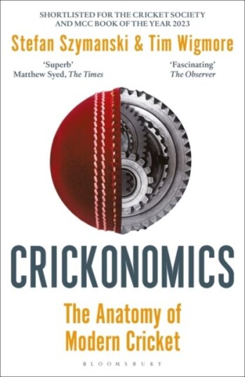 Crickonomics: The Anatomy Of Modern Cricket Av Stefan Szymanski, Tim Wigmore Crickonomics: The Anatomy Of Modern Cricket Av Stefan Szymanski, Tim Wigmore