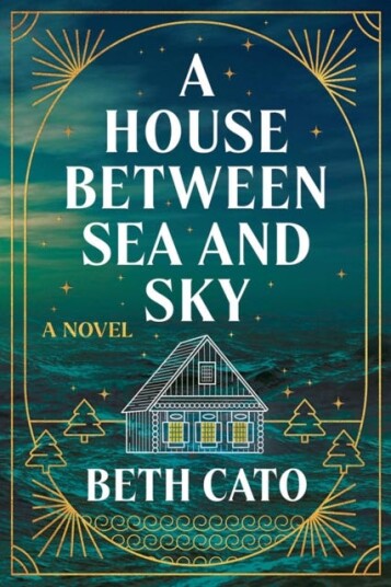 A House Between Sea and Sky  A Novel