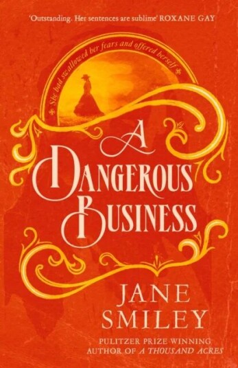 A Dangerous Business Av Jane Smiley