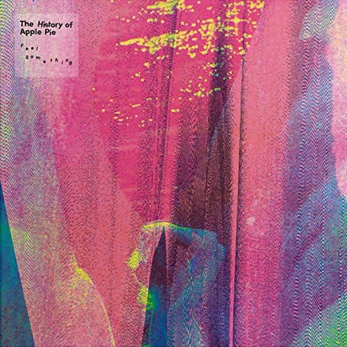 The History Of Apple Pie Feel Something LP/Vinyl The History Of Apple Pie Feel Something LP/Vinyl