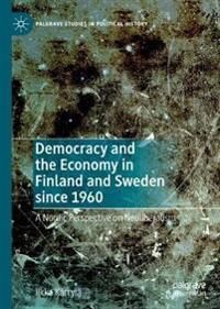 Kärrylä Ilkka Democracy and the Economy in Finland and Sweden since 1960