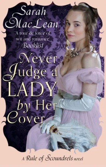 Never Judge A Lady By Her Cover Av Sarah Maclean