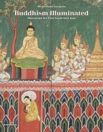 Buddhism Illuminated Av San San May, Jana Igunma