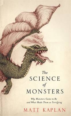 The Science Of Monsters Av Matt Kaplan