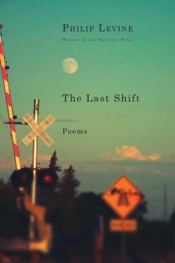Last Shift Av Philip Levine