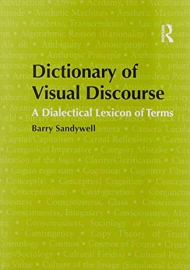 Dictionary Of Visual Discourse Av Barry Sandywell
