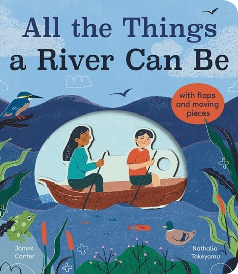 All The Things A River Can Be Av James Carter