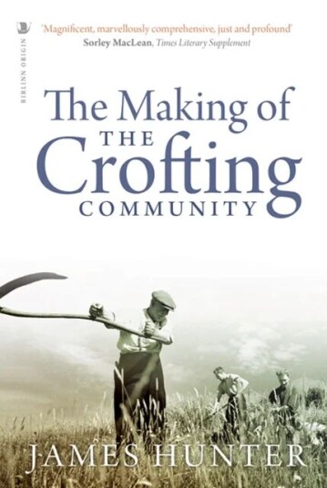 The Making of the Crofting Community av James Hunter The Making of the Crofting Community av James Hunter
