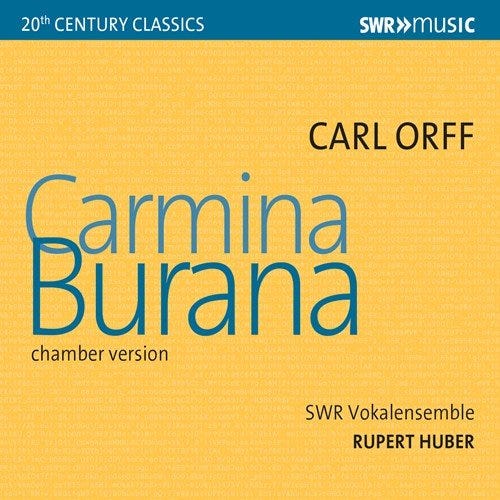 Carl Orff, SWR Vokalensemble, Rupert Huber  Orff: Carmina Burana (Chamber Version)  CD