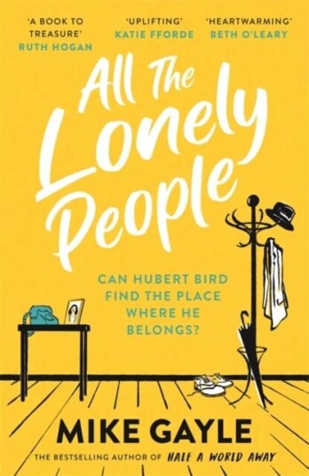 All The Lonely People Av Mike Gayle All The Lonely People Av Mike Gayle
