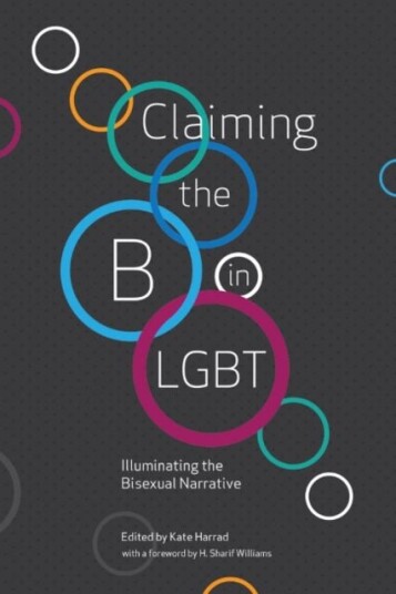 Claiming the B in LGBT Claiming the B in LGBT