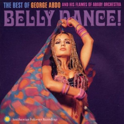 George Abdo Belly Dance: Best Of George Abdo & His Flames Of CD