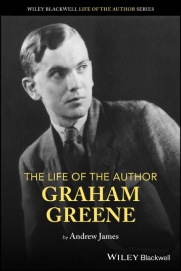 The Life of the Author: Graham Greene The Life of the Author: Graham Greene