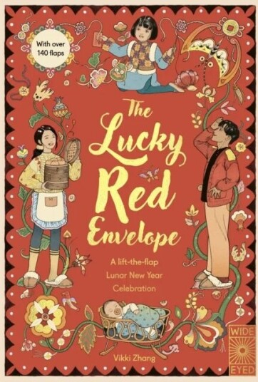 The Lucky Red Envelope: A Lift-The-Flap Lunar New Year Celebration Av Vikki Zhang