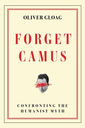 Forget Camus Forget Camus