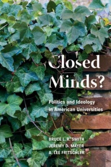 Closed Minds? Av Bruce L.R. Smith, Jeremy D. Mayer, A. Lee Fritschler