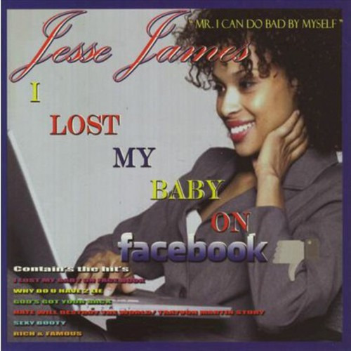 Jesse James Lost My Baby On Facebook CD
