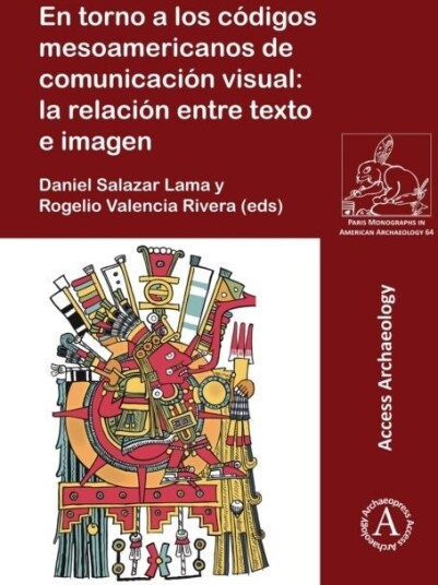 En torno a los codigos mesoamericanos de comunicacion visual: la relacion entre texto e imagen