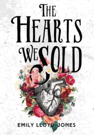 The Hearts We Sold Av Emily Lloyd-Jones