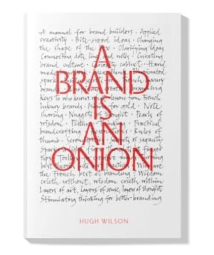 A Brand is an Onion Hugh Wilson A Brand is an Onion Hugh Wilson