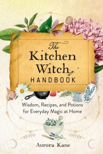 The Kitchen Witch Handbook Av Aurora Kane