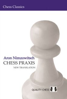 Chess Praxis: New Translation av Aron Nimzowitsch