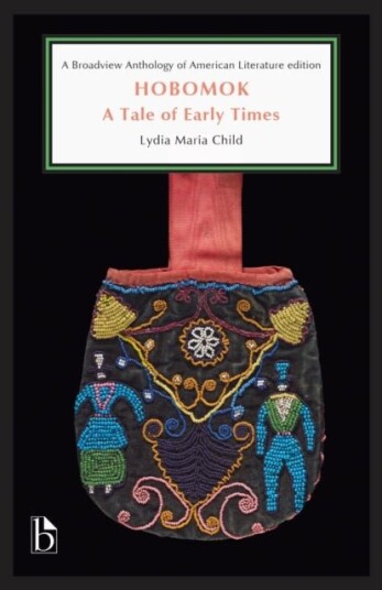 Hobomok: A Tale of Early Times Hobomok: A Tale of Early Times