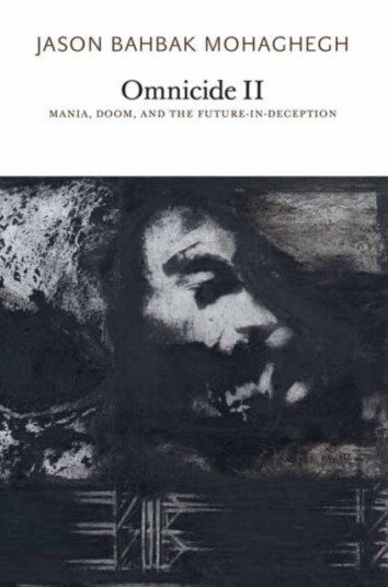 Omnicide II  Mania, Doom, and the FutureinDeception