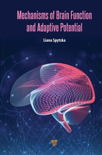 Mechanisms of Brain Function and Adaptive Potential Mechanisms of Brain Function and Adaptive Potential